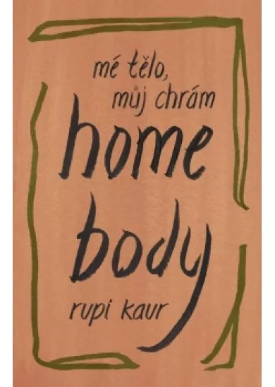 Home Body: Mé tělo, můj chrám