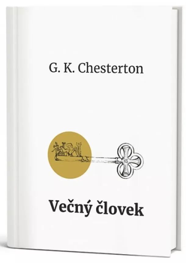 Gilbert Keith Chesterton - Večný človek