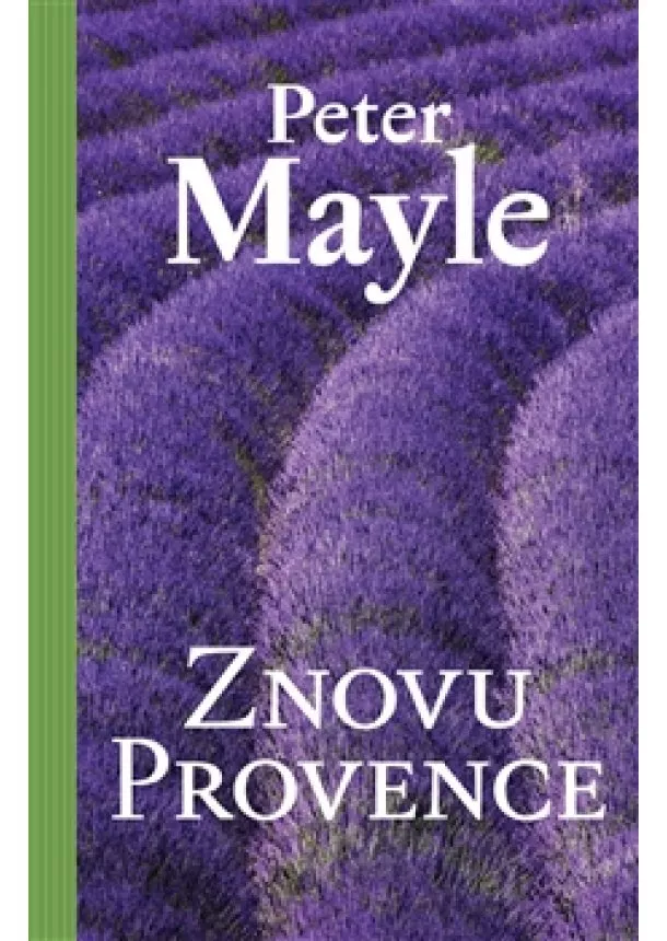 Peter Mayle - Znovu Provence