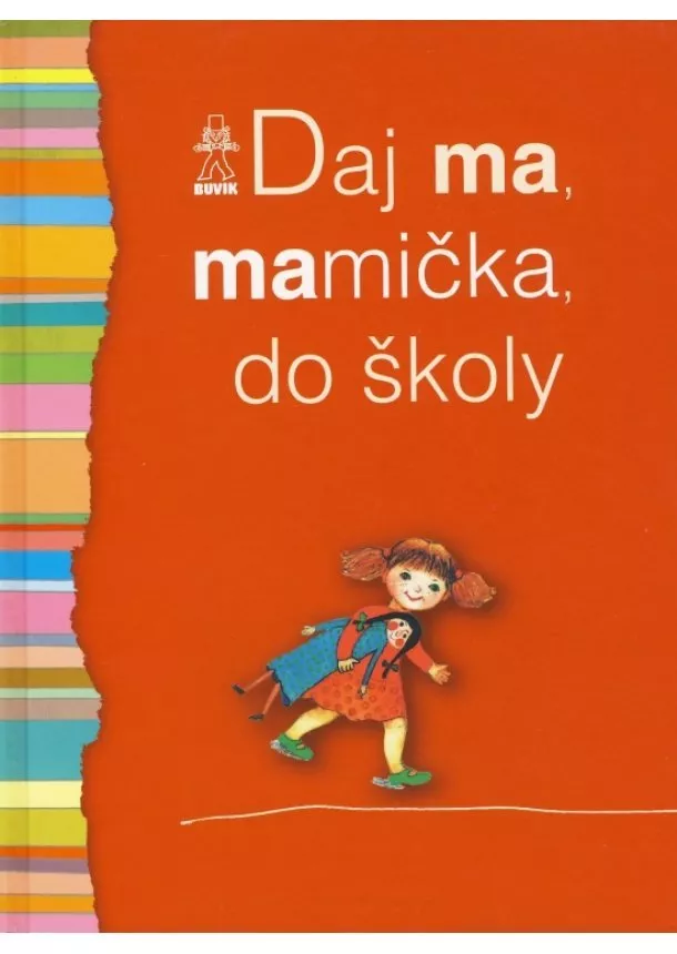 Kolektív - Daj ma, mamička, do školy