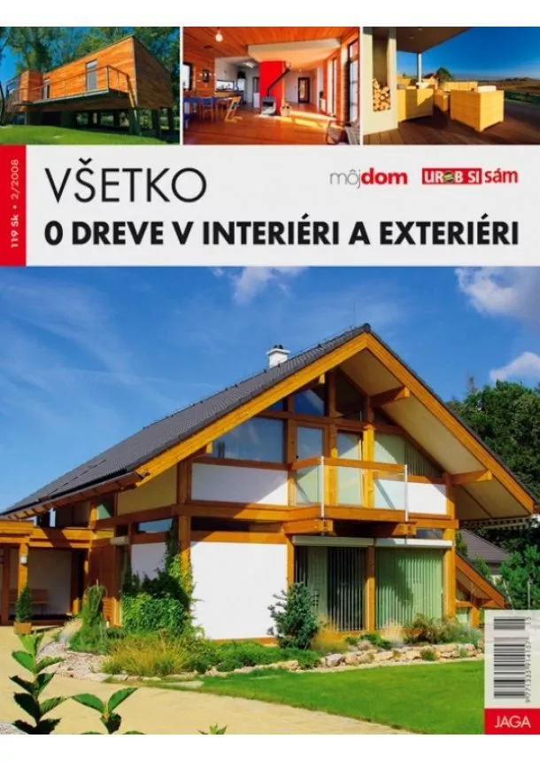 autor neuvedený - Všetko o dreve v interiéri a exteriéri