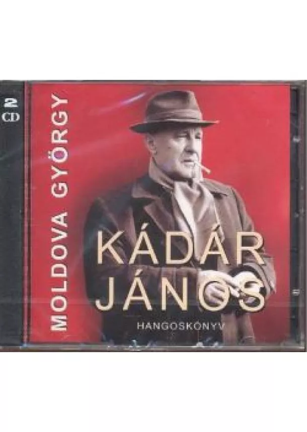 Moldova György - KÁDÁR JÁNOS 1-2 /HANGOSKÖNYV