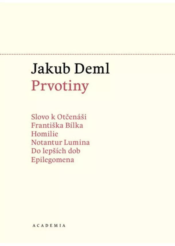 Jakub Deml - Prvotiny Sebrané spisy I.