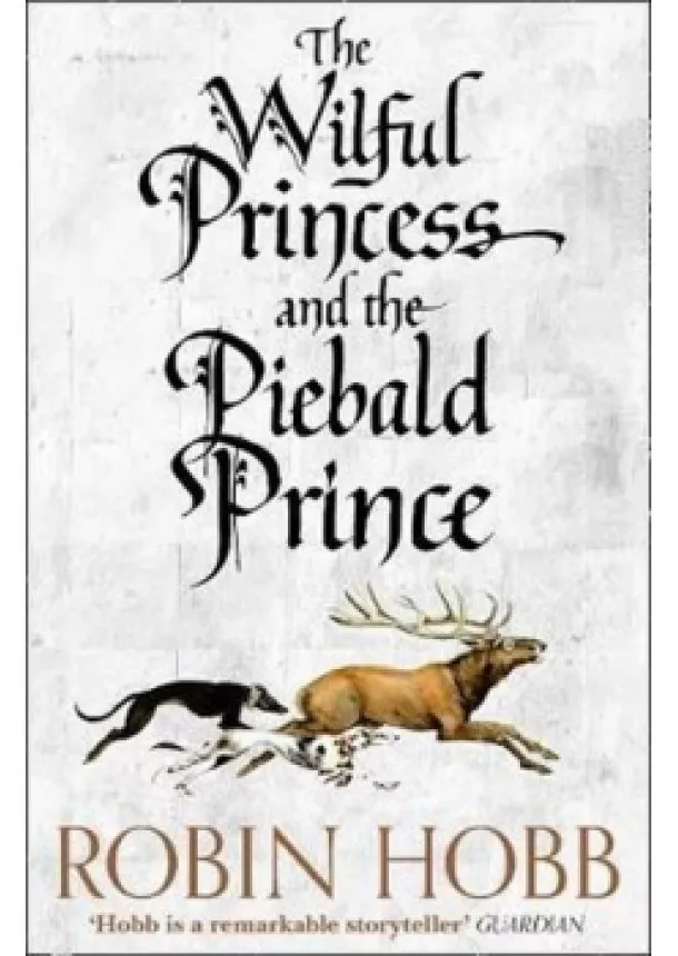 Hobb Robin - The Wilful Princess and the Piebald Prince