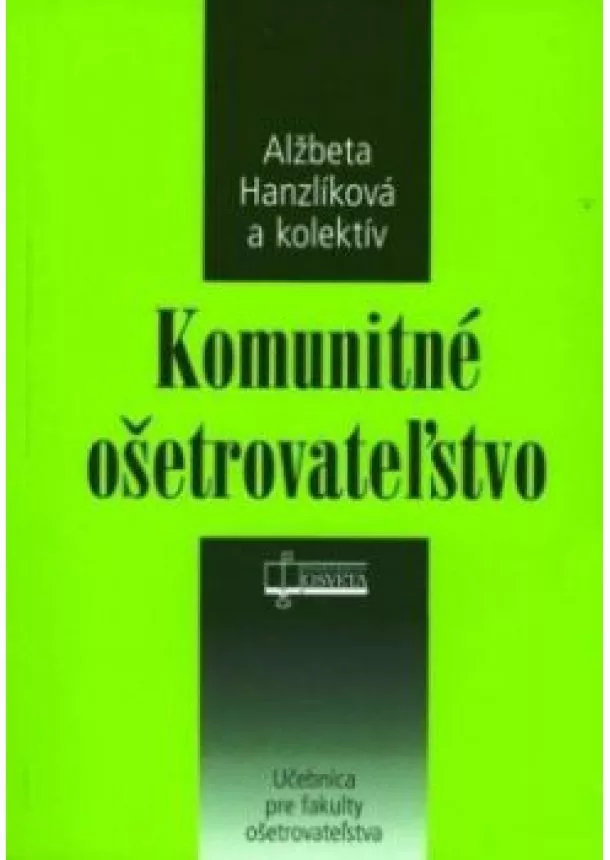 Alžbeta Hanzlíková, Kolektív autorov - Komunitné ošetrovateľstvo