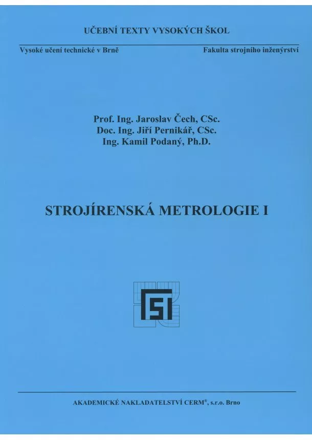 Jaroslav Čech , Jiří Pernikář, Kamil Podaný - Strojírenská metrologie I.