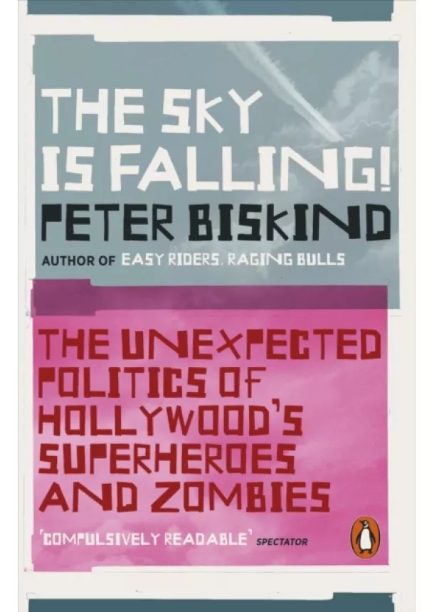 Peter Biskind - The Sky is Falling