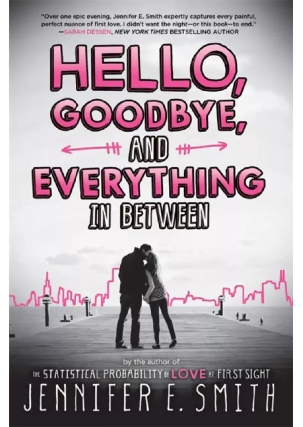 Jennifer E Smith - Hello, Goodbye, And Everything In Between