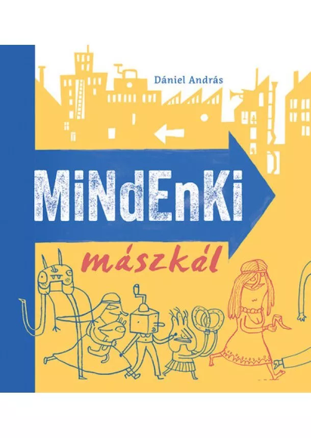 Dániel András - Mindenki mászkál