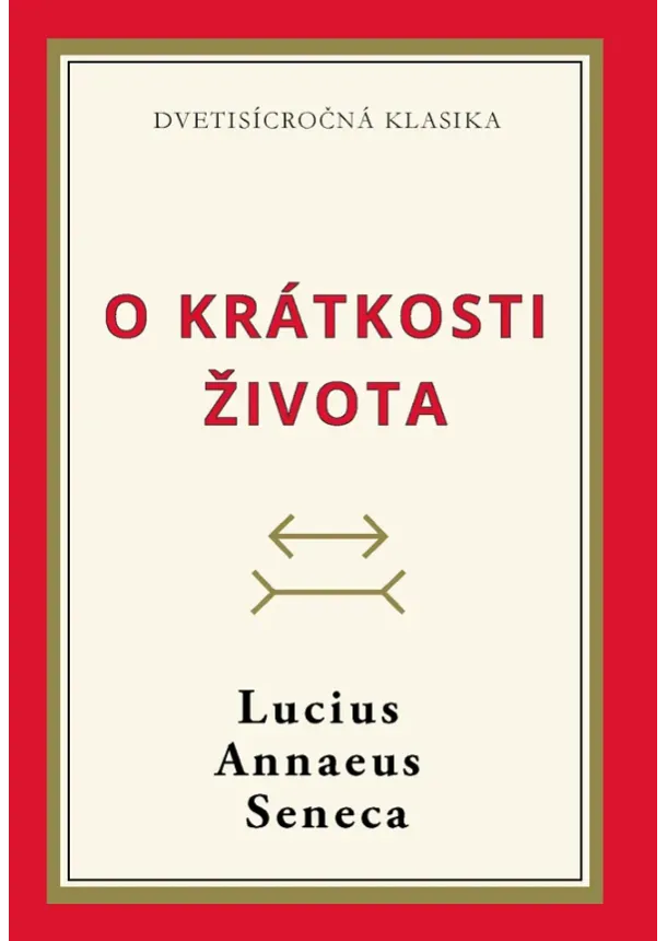 Lucius Annaeus Seneca - O krátkosti života