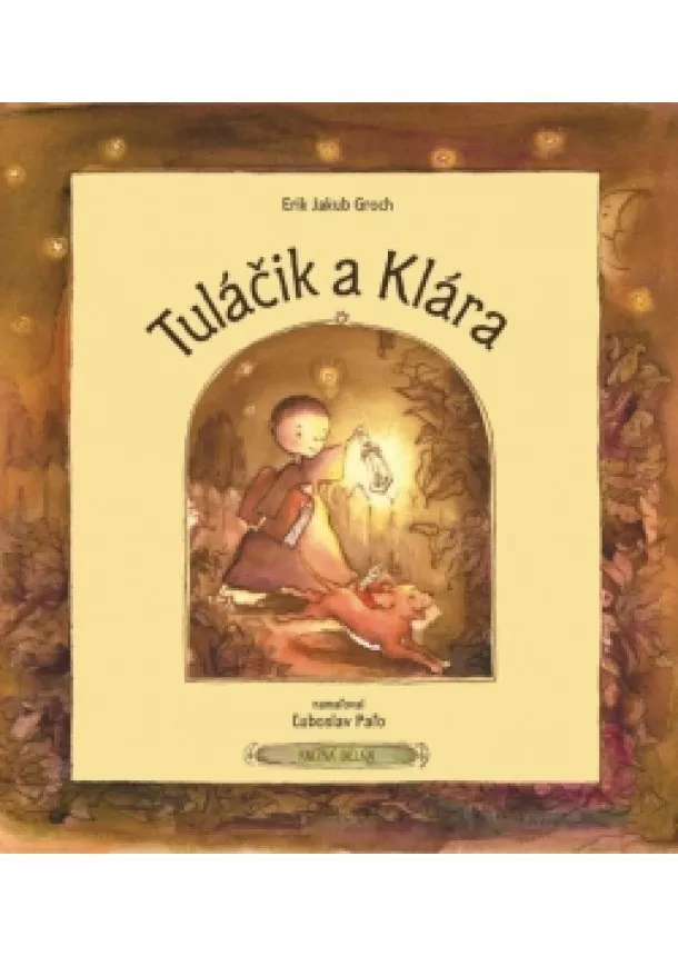 Erik Jakub Groch - Tuláčik a Klára - Tretie, upravené vydanie.