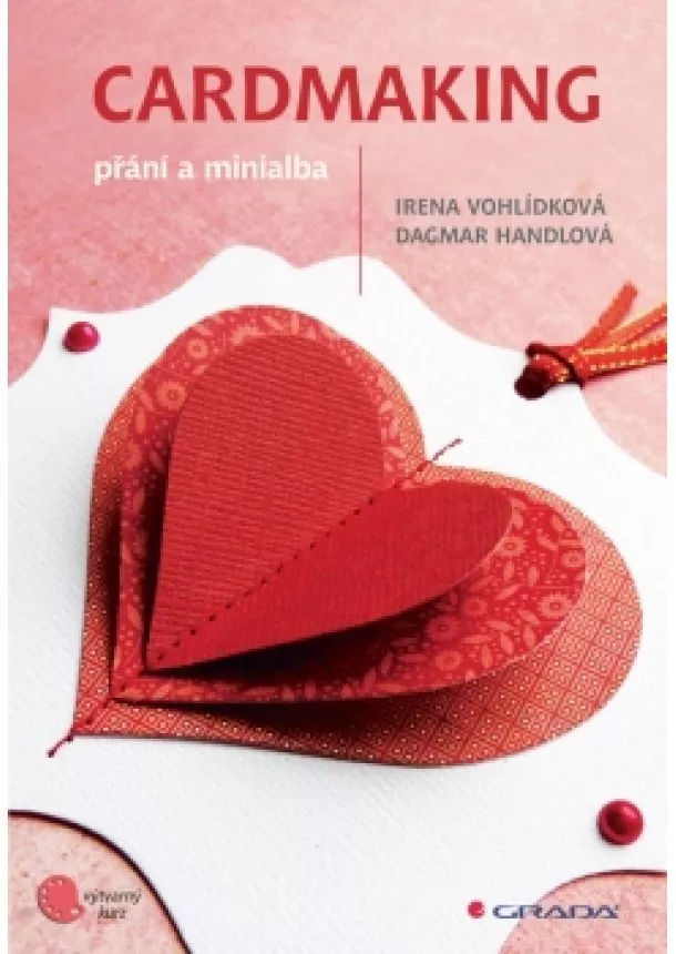 Dagmar, Irena Vohlídková, Handlová - Cardmaking - přání a minialba