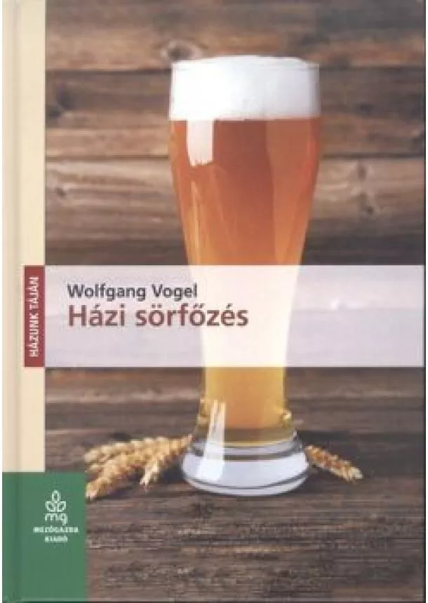 WOLFGANG VOGEL - HÁZI SÖRFŐZÉS