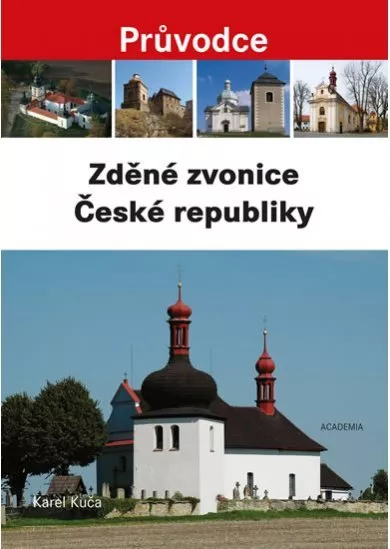 Zděné zvonice České republiky - Průvodce