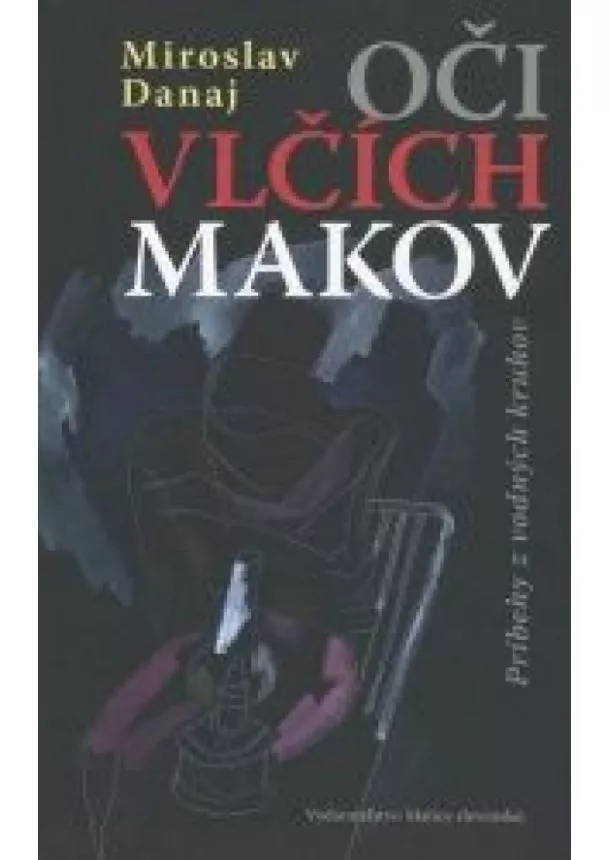 Miroslav Dunaj - Oči vlčích makov