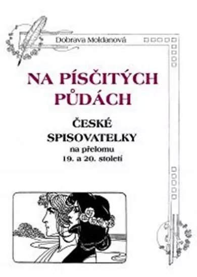 Na písčitých půdách - České spisovatelky na přelomu 19. a 20. století