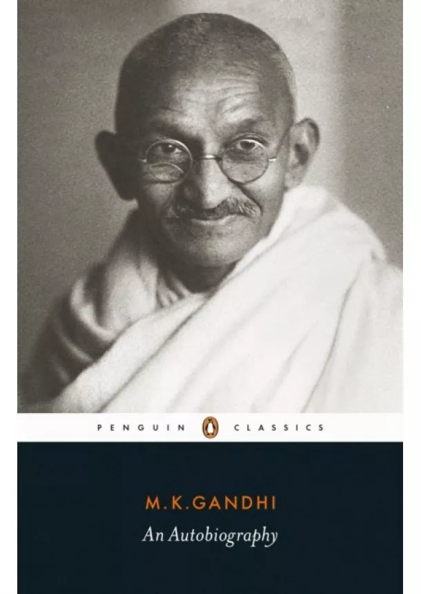 M.K. Gandhi - An Autobiography