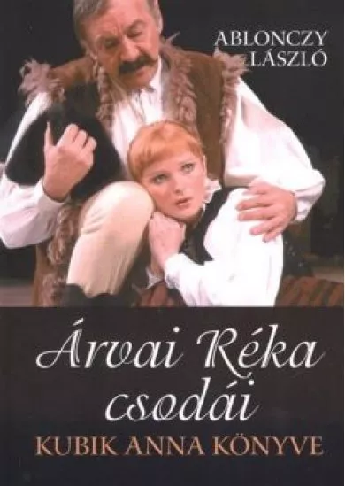 ÁRVAI RÉKA CSODÁI - KUBIK ANNA KÖNYVE