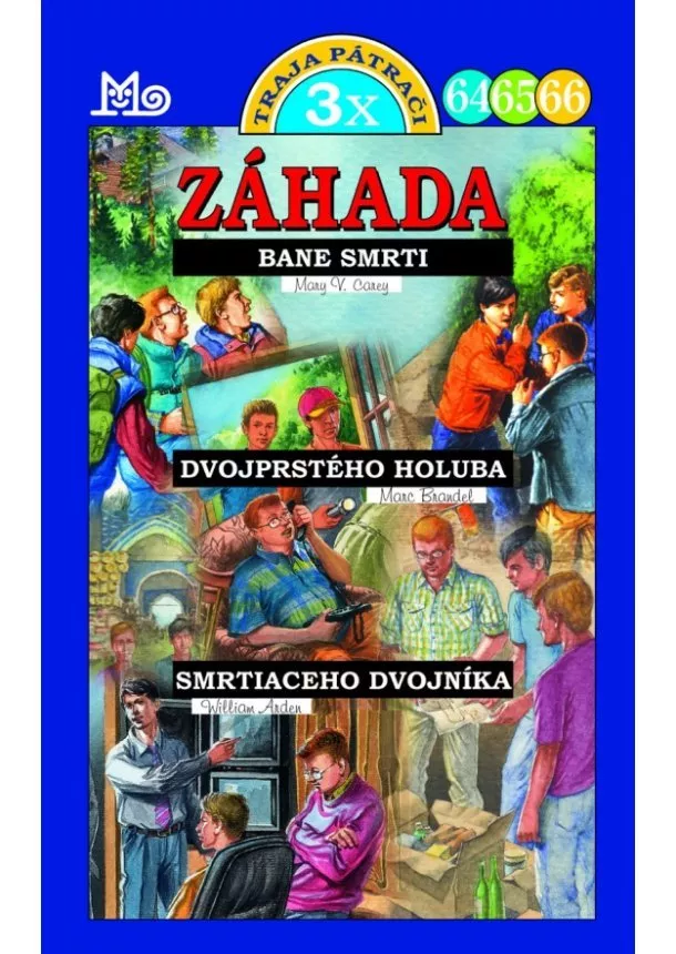 William Arden, Mary V. Carey, Marc Brandel - 3x Traja pátrači - Záhada Bane smrti, dvojprstého holuba a smrtiaceho dvojníka