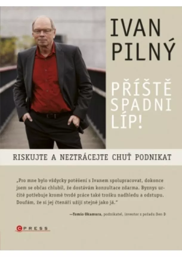 Ivan Pilný - Příště spadni líp!