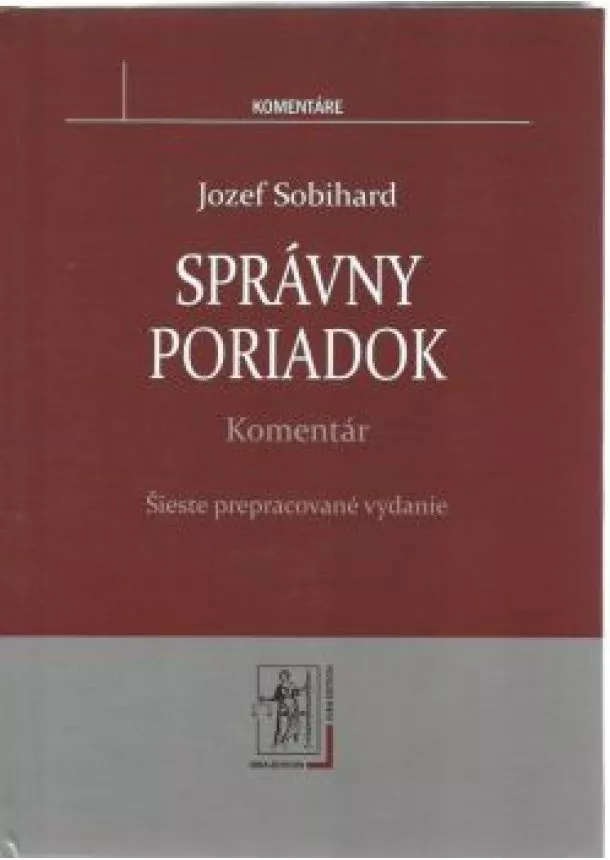 Jozef Sobihard - Správny poriadok, komentár