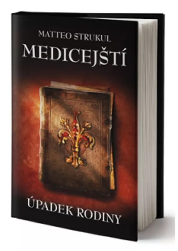 Matteo Strukul - Medicejští - Úpadek rodiny