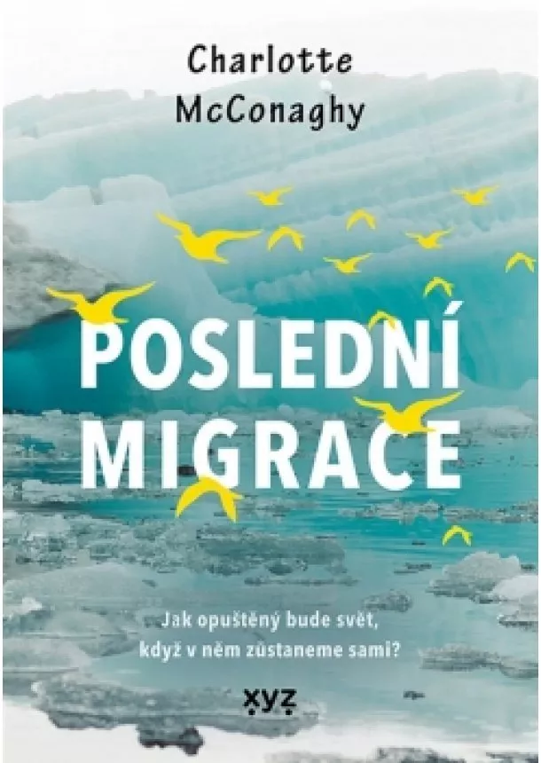 Charlotte McConaghy - Poslední migrace