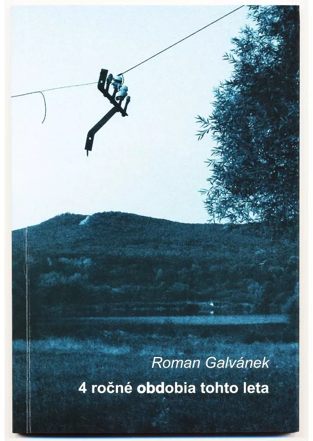 Roman Galvánek - 4 ročné obdobia tohto leta