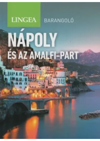Nápoly és az Amalfi-part - barangoló (2. kiadás)