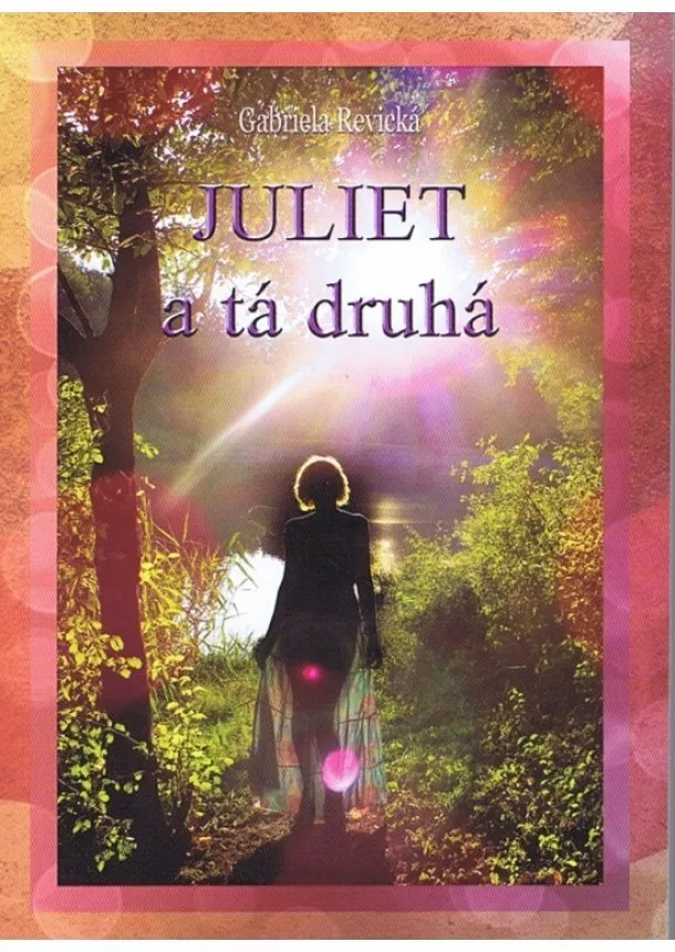 Gabriela Revická - Juliet a tá druhá