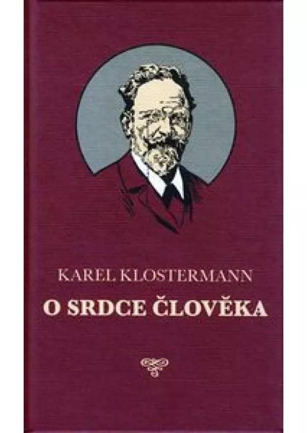 Karel Klostermann - O srdce člověka