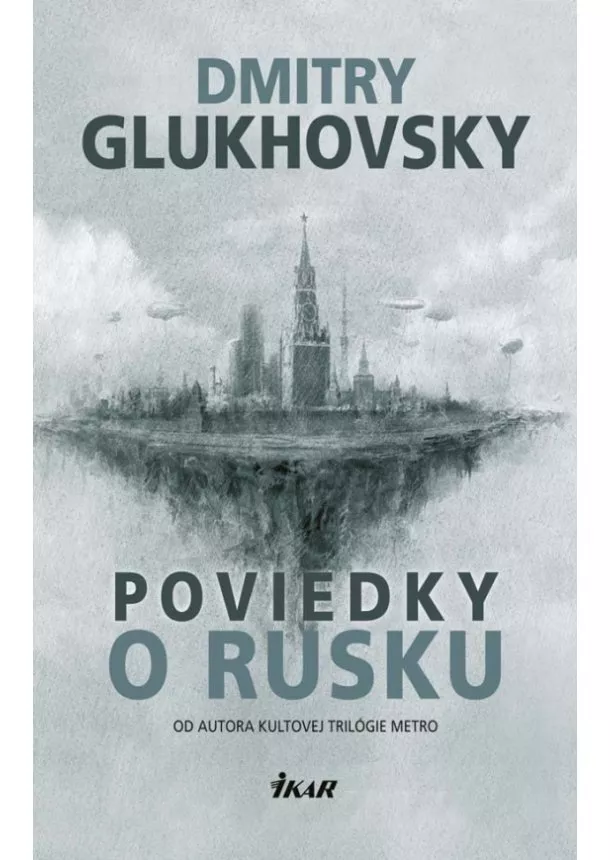 Dmitry Glukhovsky - Poviedky o Rusku