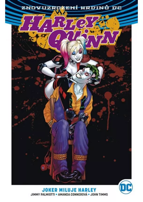 Amanda Connerová, Jimmy Palmiotti - Harley Quinn 2: Joker miluje Harley (brož.) - Znovuzrození hrdinů DC