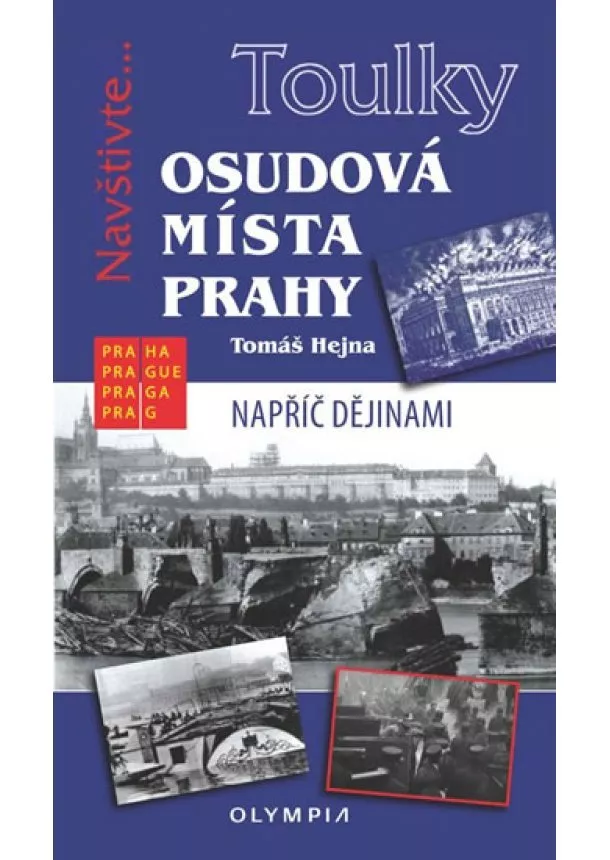 Tomáš Hejna - Toulky Osudová místa Prahy