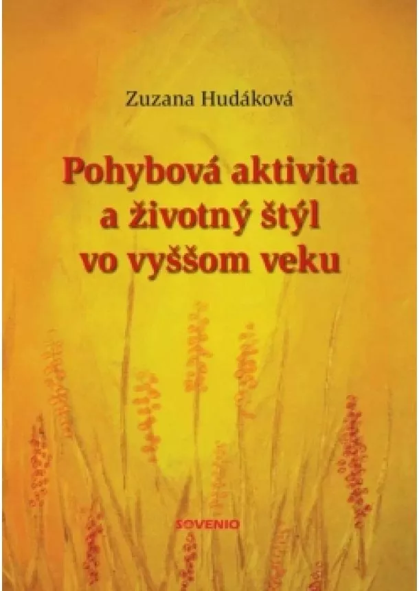 Zuzana Hudáková - Pohybová aktivita a životný štýl vo vyššom veku