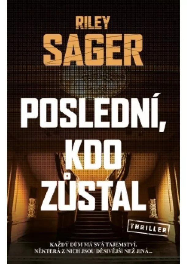 Riley Sager - Poslední, kdo zůstal