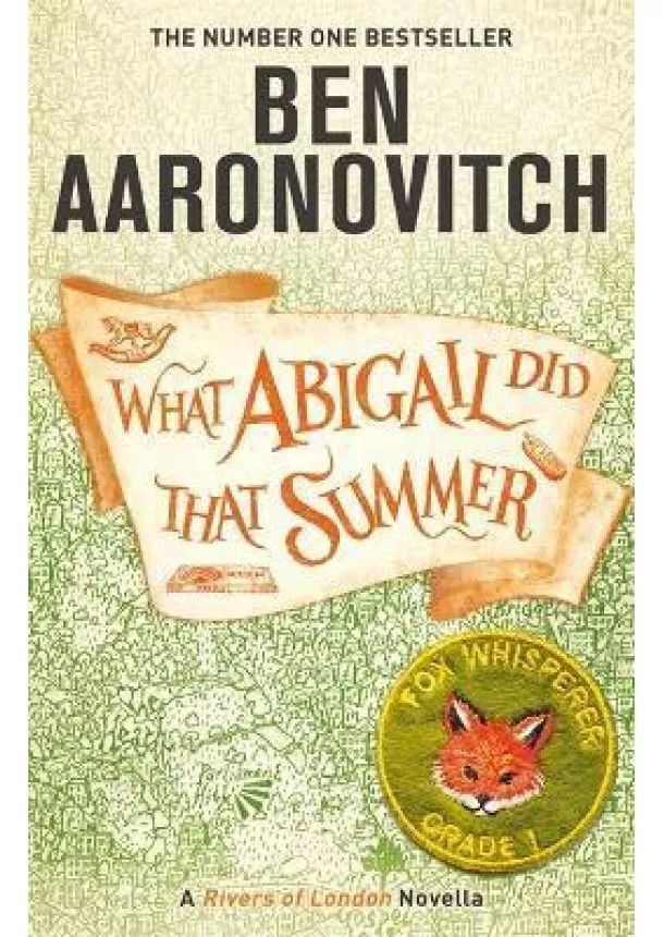 Ben Aaronovitch - What Abigail Did That Summer