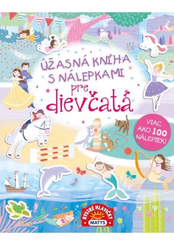 autor neuvedený - Úžasná kniha s nálepkami pre dievčatá – viac ako 100 nálepiek!