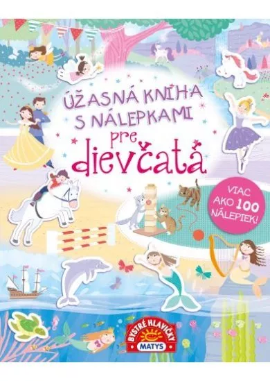 Úžasná kniha s nálepkami pre dievčatá – viac ako 100 nálepiek!