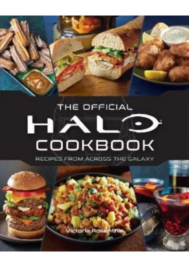 Victoria Rosenthal - The Official Halo Cookbook