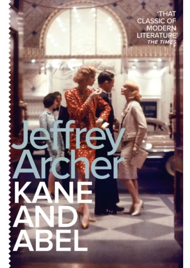 Jeffrey Archer - Kane and Abel