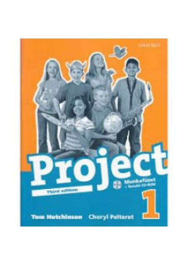 TOM HUTCHINSON - Project 1. - Third Edition - Munkafüzet + CD-ROM