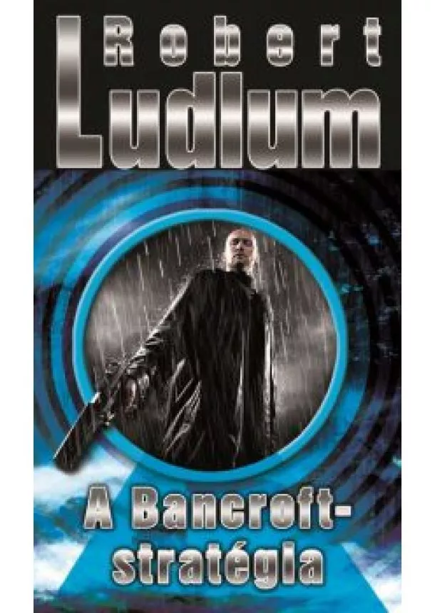 Robert Ludlum - A Bancroft-stratégia