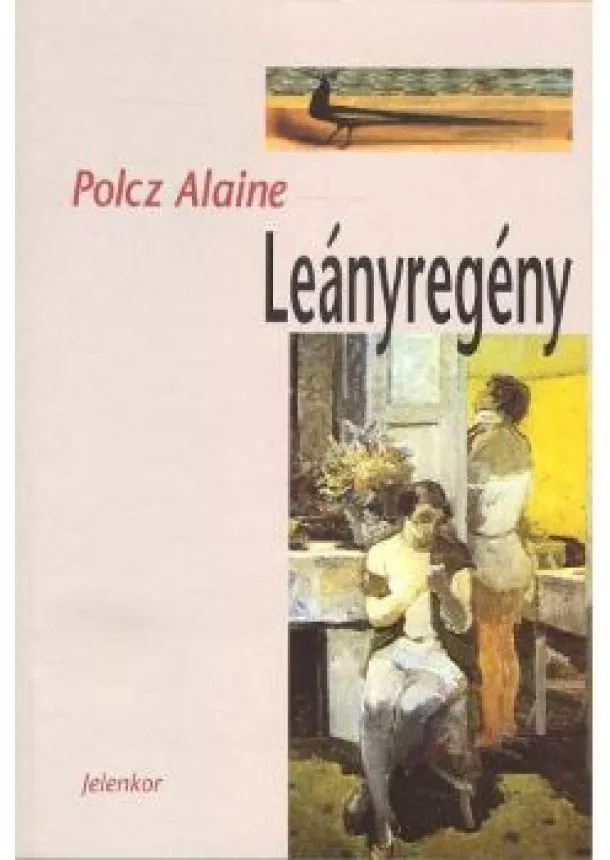 POLCZ ALAINE - LEÁNYREGÉNY