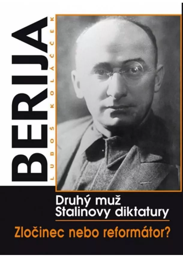 Luboš Y. Koláček - Berija - Druhý muž stalinovy diktatury