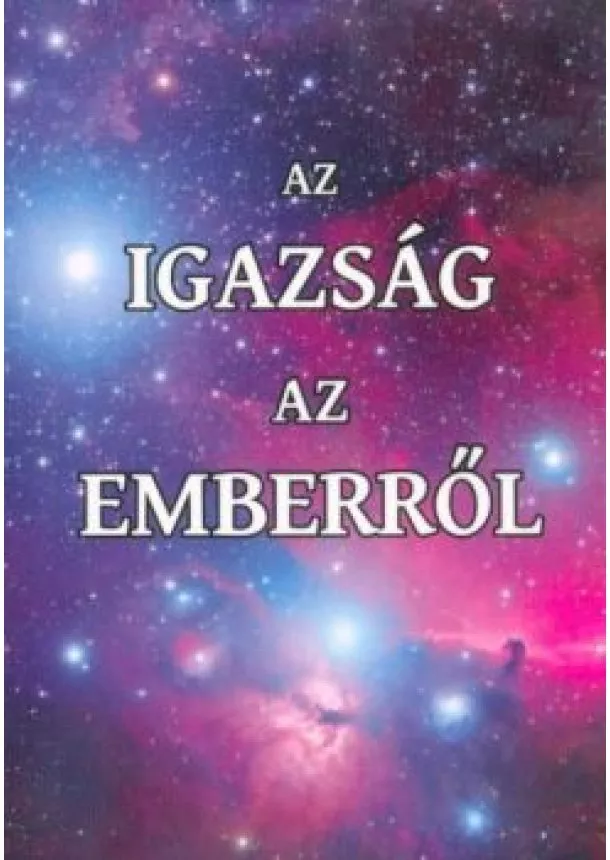 Juhász Zsolt - Az igazság az emberről