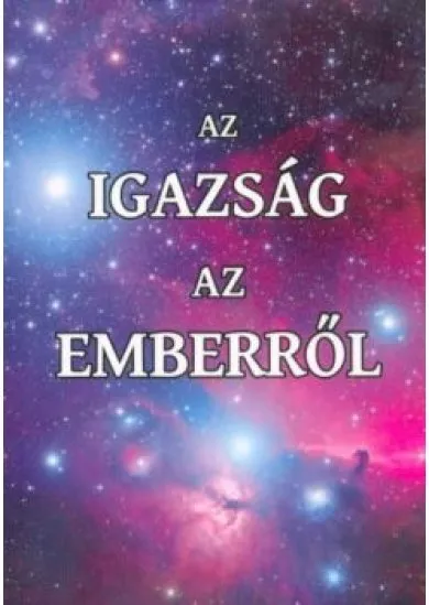 Az igazság az emberről