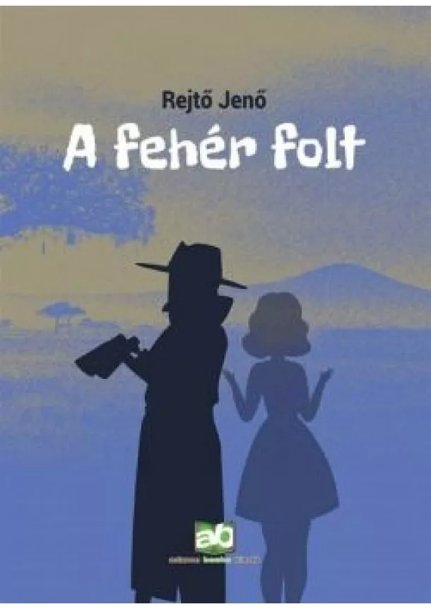 Rejtő Jenő - A fehér folt