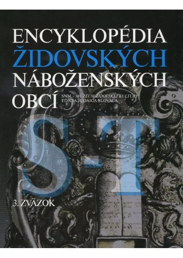 Encyklopédia židovských náboženských obcí S-T - 3. zväzok