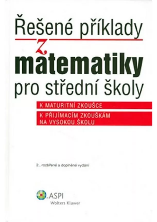 Ján Kováčik - Řešené příklady z matematiky pro střední školy